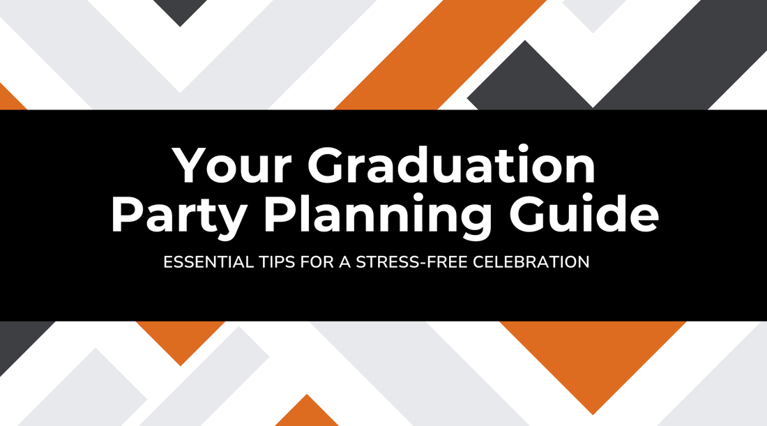 Your Graduation Party Planning Guide